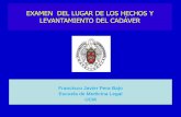 EXAMEN DEL LUGAR DE LOS HECHOS Y  · PDF fileEXAMEN DEL LUGAR DE LOS HECHOS Y ... inspección exterior, el médico forense practicará ... Diapositiva 1 Author: ICM