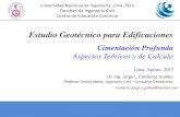 Estudio Geotécnico para Edificaciones - cecfic.uni.edu.pececfic.uni.edu.pe/archivos/geotecnia/CARDENAS-Cimentacion Profunda... · Ensayos de Penetración (SPT, LPT, DPL, CPT, etc.)