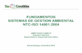 FUNDAMENTOS SISTEMAS DE GESTION AMBIENTAL NTC-ISO  · PDF fileFUNDAMENTOS SISTEMAS DE GESTION AMBIENTAL NTC-ISO 14001:2004 JIMMY RAAD CAMELO Ingeniero Químico Especialista