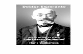 Doctor Esperanto - Luis Guillermo RESTREPO RIVASluisguillermo.com/doctoresperanto/Doctor-Esperanto.pdf · 2 Doctor Esperanto Novela biográfica sobre Luis Lázaro Zamenhof por: María