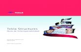 ¿Qué es la interoperabilidad? - Tekla User Assistance · PDF fileTekla Structures Guía de Interoperabilidad Versión del producto 21.0 marzo 2015 ©2015 Tekla Corporation