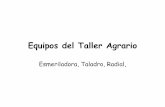 Equipos del Taller Agrario - EDUCARMservicios.educarm.es/templates/portal/ficheros/websDinamicas/20... · taladro vertical. utilizaciÓn. radial. utilizaciÓn. hilarity bench grinder
