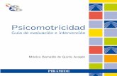 Psicomotricidad: guía de evaluación e intervención - uv.mx · PDF fileMadrid. En el año 2006 publiqué el Manual de psicomotricidad en esta misma editorial, tratan- do de ofrecer