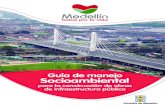 Guía de manejo Socioambiental - · PDF fileÁrea Metropolitana del Valle de Aburrá, Coninsa Ramón H S.A, Convel S.A.S, Conconcreto S.A, Constructores Asociados S.A – C.A.S.A,