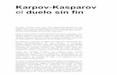 18.- Karpov-Kasparov, el duelo sin fin 1 karpov-kasparov... · Karpov-Kasparov el duelo sin fin El largo combate entre estos dos espléndidos gladiadores del tablero tiene visos de