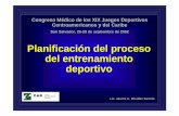 Planificación del proceso del entrenamiento · PDF fileGARFIELD, Ch. A. & Hal Zina Bennet (1987). Rendimiento máximo. Barcelona (SPA). Ed. Martínez Roca, S/A. GONZÁLEZ BADILLO,