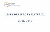 LISTA DE LIBROS Y MATERIAL 2016-2017 - · PDF fileCP (1º Primaria) ví a Maths français Los títulos marcados en negrita son ediciones y/o editoriales nuevos de este año LIBROS