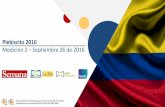 Plebiscito 2016 Medición 2 Septiembre 26 de 2016static.iris.net.co/.../documents/...para-la-paz-medicion-2--v1.pdf · Arama, Neiva, Pital y Roncesvalles.