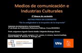 Medios de comunicación e Industrias Culturales · PDF file- Contribuciones procedentes del campo de la economía, la historia, la literatura, el arte, la ciencia política, la psicología,