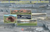 LOS RECURSOS MINEROS - siemcalsa.com mineros.pdf · † La importancia de ... El fin último de la minería es el suministro de los ... el método utilizado en ciertos yacimientos