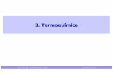 3. Termoquímica · PDF fileQuímica (1S, Grado Biología) UAM 3.Termoquímica 5 Termoquímica • Termoquímica: parte de la química que