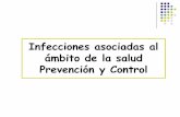 Infecciones asociadas al ámbito de la salud Prevención y ... · PDF filetécnicas de biología ... •Contaminación de los líquidos de ... recomendación o medida de prevención