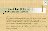 Tema 8: Las Relaciones en España - webs.ucm.eswebs.ucm.es/info/vivataca/BlogDavid/PDFs/Tema 8.pdf · Tema 8: Las Relaciones Públicas en España 1 ‐ Una ciencia reciente; 2 ‐