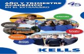 AÑO Y TRIMESTRE ACADÉMICO - Kells College · PDF filefamilias anfitrionas. En el caso de los internados conocen las instalaciones, su funcionamiento y a los responsables de los mismos.