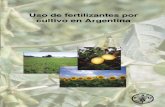 Uso de fertilizantes por cultivo en Argentina - fao. · PDF fileServicio de Manejo de las Tierras y de la ... Consumo estimado de estiércoles en la producción ... La superﬁcie