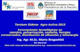 Ternium Siderar Agro Activa 2013 Innovaciones …todoagro.com.ar/documentos/2013/Presentacion_Bragachini_AgroActiva... · Ancho de labor por velocidad) Precio competitivo o sea buena
