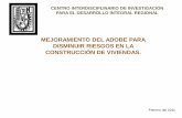 MEJORAMIENTO DEL ADOBE PARA DISMINUIR · PDF fileSin embargo, con el desarrollo del concreto, utilizado en la edificación, las técnicas con el material de tierra ... Para elaborar