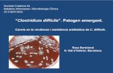 Clostridium difficile ”. Patogen emergent. - · PDF fileSocietat Catalana de . Malalties Infeccioses i Microbiologia Clínica. 22 d´abril 2010. “Clostridium difficile”. Patogen