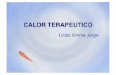 CALOR TERAPEUTICO - Emma Jorge | Datos terapéuticos · PDF filemedida variante de la convección, consiste en una transferencia de calor corporal por la vaporización del sudor y