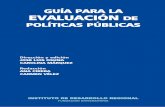 GUÍA PPARA LLA EVALUACIÓN DE POLÍTICAS …siare.clad.org/siare/innotend/evaluacion/manualeval.pdf · guÍa ppara lla evaluaciÓn de polÍticas ppÚblicas dirección y edición