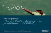 Monográfico Aprendizaje basado en problemas (PBL) · PDF fileMonográfico - Aprendizaje basado en problemas (PBL) Explorador de Innovación Educativa - Fundación Telefónica Madrid