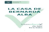 LA CASA DE BERNARDA ALBA - …casa+de+BA.pdf · 2.- García Lorca pertenece a la Generación del 27. ... de manera que cada uno lea un acto de la ... LA CASA DE BERNARDA ALBA