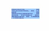 PROYECTO DE TELECONTROL DE LA RED DE …aplicaciones.dipucordoba.es/contratacion/archivos/perfilcontratante... · Enviar órdenes y consultar el estado de cada estación desde el