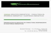 SERENIA SERVICIOS ENERGETICOS - · PDF fileSERENIA SERVICIOS ENERGETICOS : Consultoria en Eficiencia Energetica y Auditorias Energeticas. FIABILIDAD. ... • Calculos • Realizacion