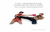 LOS DEPORTES DE CONTACTO EN CUBA - BUDO CUBA · PDF fileLos Deportes de Contacto en Cuba “Para un peleador perfecto, tómese la creatividad de los cubanos, la fortaleza de los holandeses