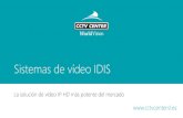 Sistemas de vídeo IDIS - CCTV Center CENTER - Solucione… ·  · 2017-06-14Pionero en DVR en vigilancia digital desde 1997 Pionero. ... Integración PoS con caja registradora.