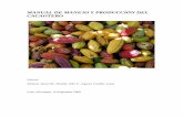 Manual de Manejo y Produccion del Cacaotero - …cenida.una.edu.ni/relectronicos/RENF01J71.pdf · Considerando los precios atractivos y la calidad del producto que cada día adquiere,