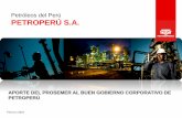 Petróleos del Perú PETROPERÚ S.A. · PDF filelegal y la sostenibilidad de las operaciones de la empresa. • El plan debe incluir un Código de BGC acorde a prácticas ... Corporate