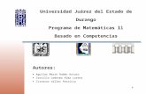 · Web viewUniversidad Juárez del Estado de Durango Programa de Matemáticas ll Basado en C ompetencias