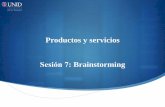 Sesión 7: Brainstorming - moodle2.unid.edu.mxmoodle2.unid.edu.mx/dts_cursos_mdl/pos/MMD/PS/S07/PS07_Visual.pdf · Precondiciones: condiciones mediante las que se va a trabajar. ...