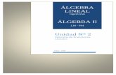ÁLGEBRA LINEALalgebra-lineal.webs.com/unidad2.pdf · Álgebra II (LM-PM) - Álgebra Lineal (Ings.) - F.C.E. y T.- UNSE Unidad 2 3 La equivalencia por filas de matrices es una relación