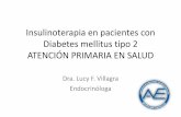 Insulinoterapia en pacientes con Diabetes mellitus tipo 2 en pacientes con Diabetes... · al iniciar la insulinoterapia? ... •Introducción temprana de la insulinoterapia en el