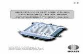 AMPLIFICADORES CATV SERIE «TAL-800» - ikusi.tv · PDF fileLos amplificadores CATV Serie TAL-800 pueden utilizarse como amplificadores de línea o distribu- ... (ver Diagramas de