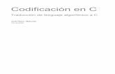 Codificacion en C - Grado Informatica · PDF fileEjercicios de autoevaluación ... Conocer la codificación en lenguaje C de las construcciones del lenguaje algorítmico. 2