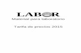 LAB R - Labor - Material para laboratorio: Centrifugas ...comerciallabor.com/documents/Tarifa2015web.pdf · Referencia PVP Referencia PVP APARATOS DE KIPP 003.500 500 ML 221,00 BUTIROMETRO