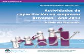 Actividades de capacitación en empresas privadas - Año · PDF fileEncuesta de Indicadores Laborales (EIL) Actividades de capacitación en empresas privadas - Año 2013 Módulo de