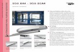 950 BM - 950 BSM automaciones para puertas · PDF filep uertas automáticas > 950 BM - 950 BSM 950 BM Cárter en plástico pintado como aluminio anodizado Brazo articulado de empuje