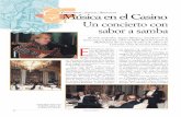 Un concierto con sabor a samba - Casino de Madrid Socios MUSICA... · y “Consolação”(Baden Powell & Vini-cius de Moraes). ... el mundo de la guita-rra, de la voz. Una entidad