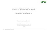 Curso 3: Telefonía IP y Móvil Módulo: Telefonía IP · PDF fileAspectos regulatorios de telefonía IP en Chile 14 Derechos y ... prestador del servicio de banda ancha y ... GHz