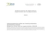 MODERNIZACIÓN DE MAQUINARIA … IICA...IICA/SUP/2012-México MODERNIZACIÓN DE MAQUINARIA AGROPECUARIA Informe Final de la Supervisión 2012 2 Índice Resumen ...