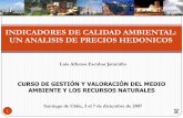INDICADORES DE CALIDAD AMBIENTAL: UN ANALISIS DE · PDF file1 Luis Alfonso Escobar Jaramillo Santiago de Chile, 3 al 7 de diciembre de 2007 INDICADORES DE CALIDAD AMBIENTAL: UN ANALISIS