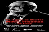 Un legado de libertad Milton Friedman - Centro de estudios ...fppchile.org/wp-content/uploads/2014/09/Libro-Friedman-version... · 10 Un legado de libertad. Milton Friedman en Chile