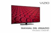 VIZIO E420-B1 Manual del Usuariocdn.vizio.com/documents/downloads/hdtv/E420B1/UM_E420B1_SP.pdf · Su TV está diseñada para funcionar dentro de límites definidos de diseño. Un