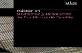 Máster en Mediación y Resolución de Conflictos de Familia · PDF file– Antropología (I), Consultoría y Orientación familiar (II), y Mediación (III)– que pueden cursarse