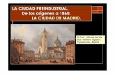 © Prof. Alfredo García. IES “Dionisio Aguado”, …IES “Dionisio Aguado”, Fuenlabrada, Madrid. HISTORIA DE LAS CIUDADES ESPAÑOLAS. MADRID LA CIUDAD PREINDUSTRIAL (DE LOS