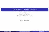 Fundamentos de Matemáticasacardona/ADMON-I.pdfAlexander Cardona Fundamentos de Matem´aticas Mayo de 2009 2 / 59 Contenidos 1 Nociones Fundamentales 2 Funciones de una variable: continuidad